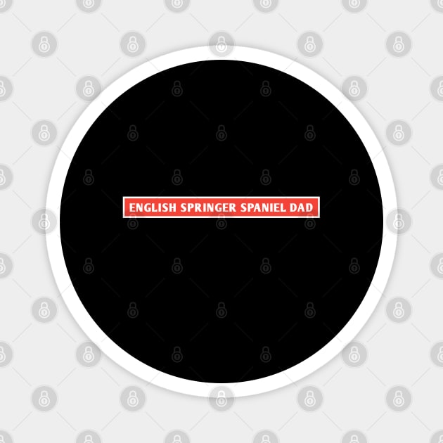 English Springer Spaniel Dad Magnet by BlackMeme94